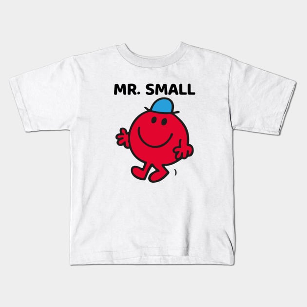 Mr. Small Kids T-Shirt by reedae